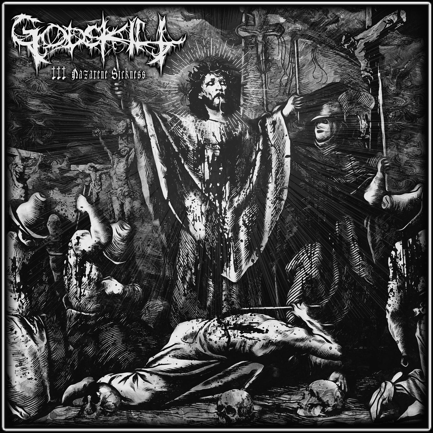 Godskill - III Nazarene Sickness CD - Digipack TeufelsZeug Records