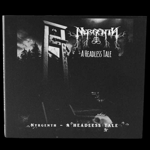 Nyrgenth - A Headless Tale  CD Digi Pack